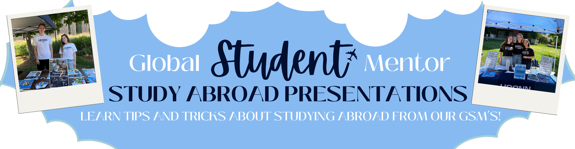 Graphic with polaroid-style photos of students tabling outdoors, text reads 'Global Student Mentor Study Abroad Presentations – Learn tips and tricks about studying abroad from our GSMs!