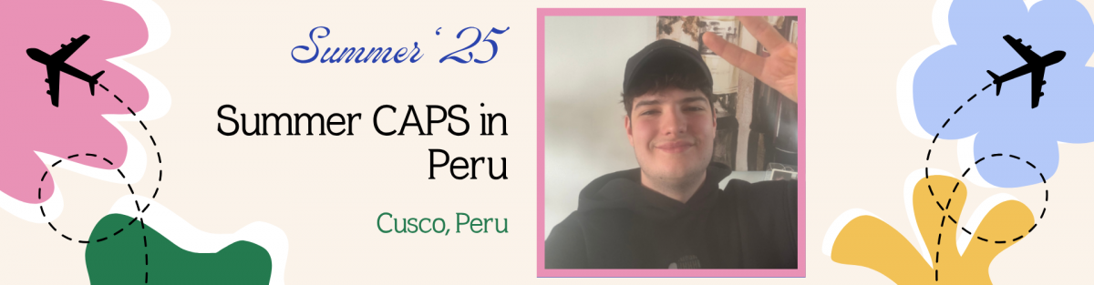 Graphic banner promoting UConn’s “Summer ‘25 Summer CAPS in Peru” program. The background shows colorful abstract shapes with airplane icons and dashed flight paths, representing international travel. Text reads: “Summer ‘25, Summer CAPS in Peru, Cusco, Peru.” On the right side, there is a photo of a smiling student wearing a black hoodie and cap, making a peace sign, symbolizing cultural exchange and global learning.