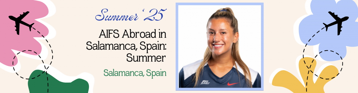 Graphic promoting a student's participation in the AIFS Abroad summer program in Salamanca, Spain for Summer 2025. The design features colorful abstract shapes and airplane icons with dashed flight paths, symbolizing international travel. On the right side is a portrait of a smiling student wearing a navy and white athletic jersey with "BIG EAST" and a red Nike logo. Text reads: “Summer '25 – AIFS Abroad in Salamanca, Spain: Summer – Salamanca, Spain.”