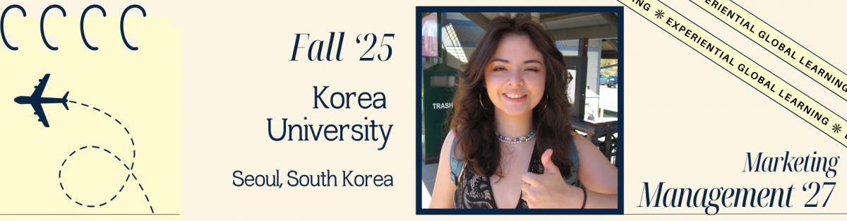 Student spotlight banner featuring a smiling student giving a thumbs up while standing outside near a trash bin and building. Text on the banner reads: 'Fall ’25, Korea University, Seoul, South Korea.' The bottom right corner says 'Marketing Management ’27', and a ribbon in the top right reads 'Experiential Global Learning'. A graphic of a notepad with an airplane appears on the left.