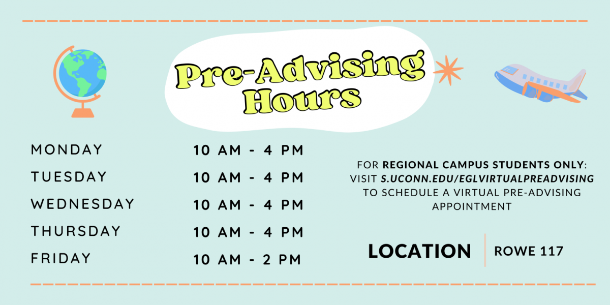 "Flyer displaying UConn EGL pre-advising drop-in hours: Monday to Thursday from 10 AM to 4 PM, and Friday from 10 AM to 2 PM. Location is Rowe 117. Includes note for regional campus students to schedule virtually at s.uconn.edu/eglvirtualpreadvising. Illustrated with a globe and airplane graphic on a light blue background."