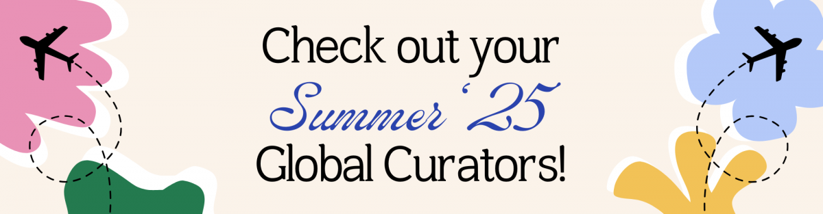 Colorful graphic of flowers and planes. Text reads: Meet your Summer '25 Global Curators.